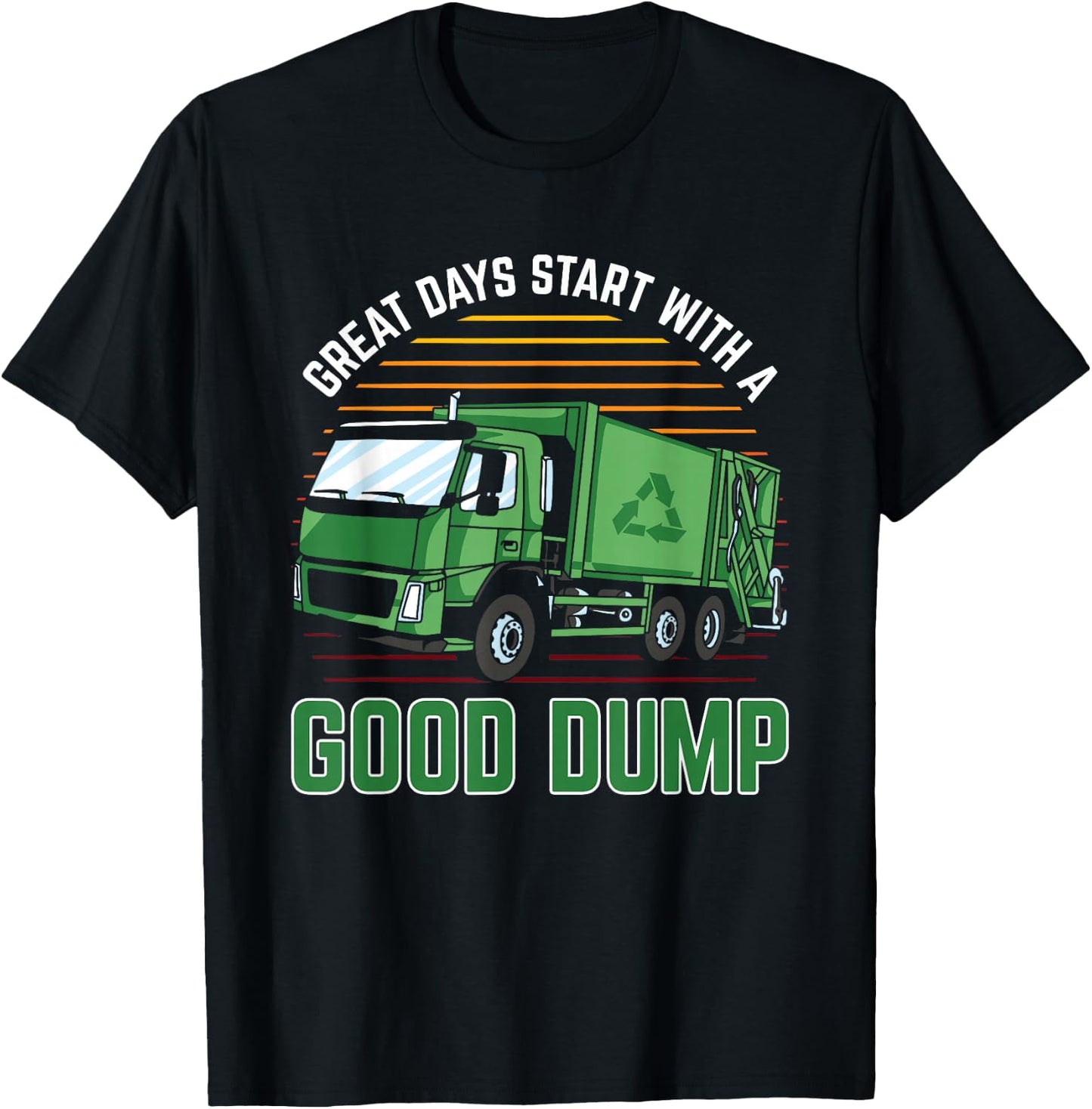 Trash Management Gear Men Great Days Start With A Good Dump T-Shirt - T-Shirt | Black