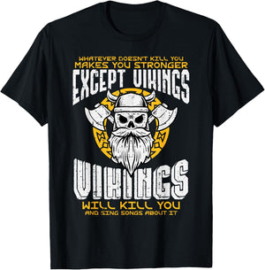 What Doesnt Kill You Makes You Stronger Except Viking Men T-Shirt - T-Shirt | Black