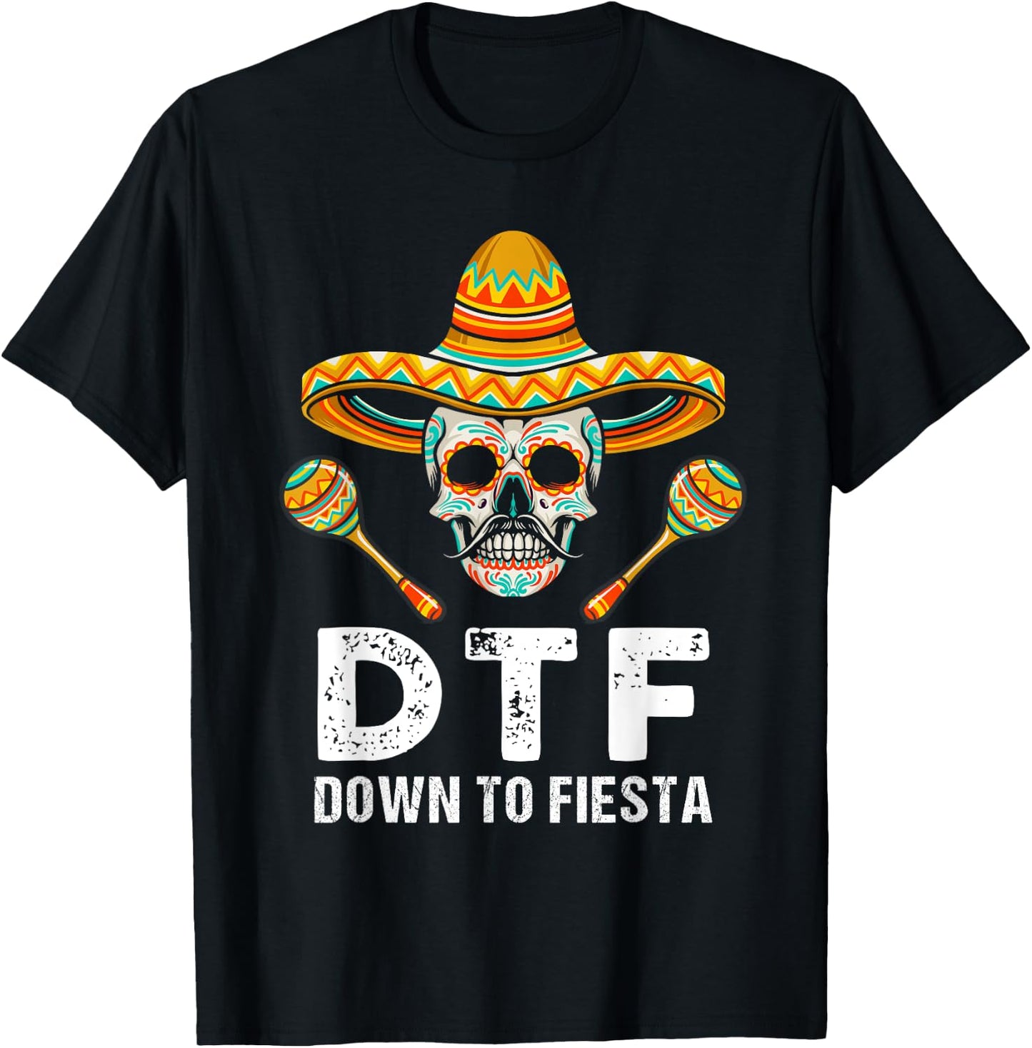 Down To Fiesta Funny Mexican Party Skull Funny Cinco De Mayo T-Shirt - T-Shirt | Black