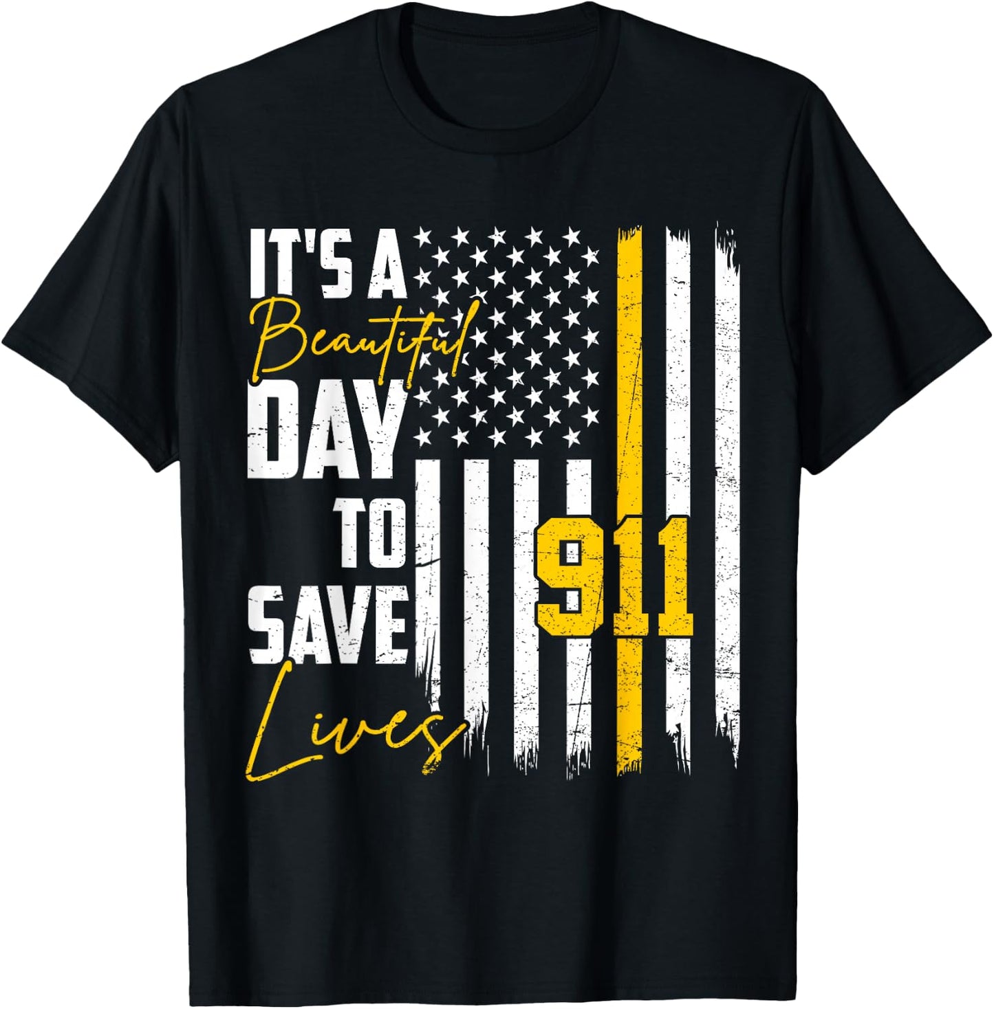 Its Beautiful Day To Save Lives Proud 911 Dispatcher T-Shirt - T-Shirt | Black