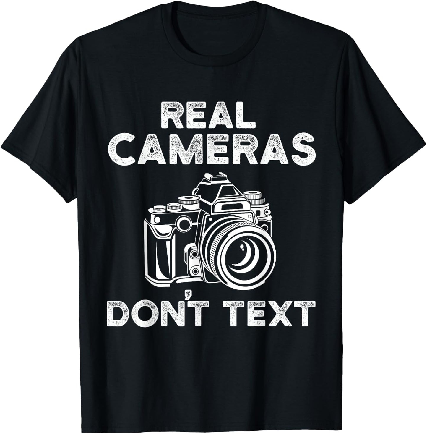 Photograhy Gifts Real Cameras Don't Text T-Shirt - T-Shirt | Black