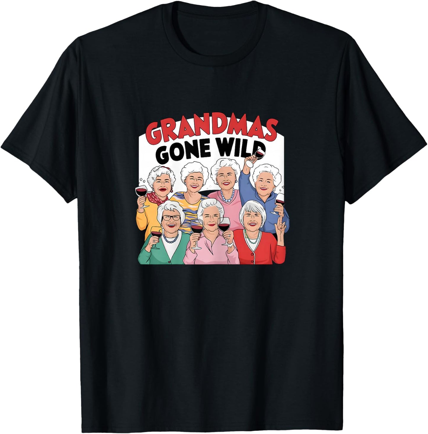 Grandmas Gone Wild T-Shirt - T-Shirt | Black