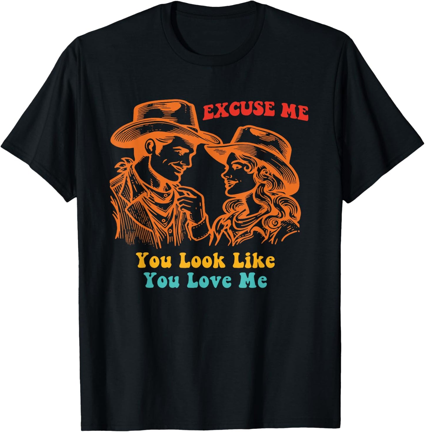 Excuse Me You Look Like You Love M.e Apparel T-Shirt - T-Shirt | Black