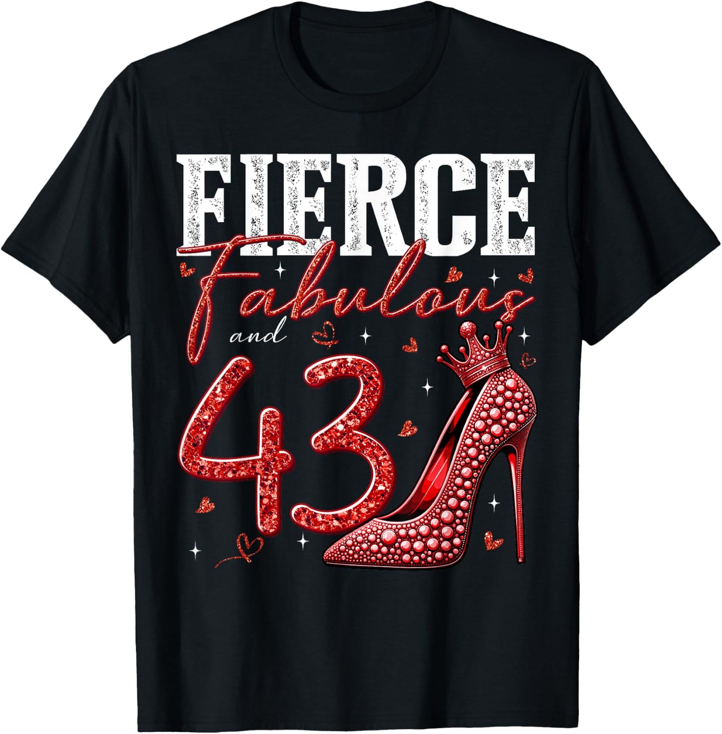 43rd Birthday Fierce Fabulous and 43 Year Old Gifts Heels T-Shirt - T-Shirt | Black