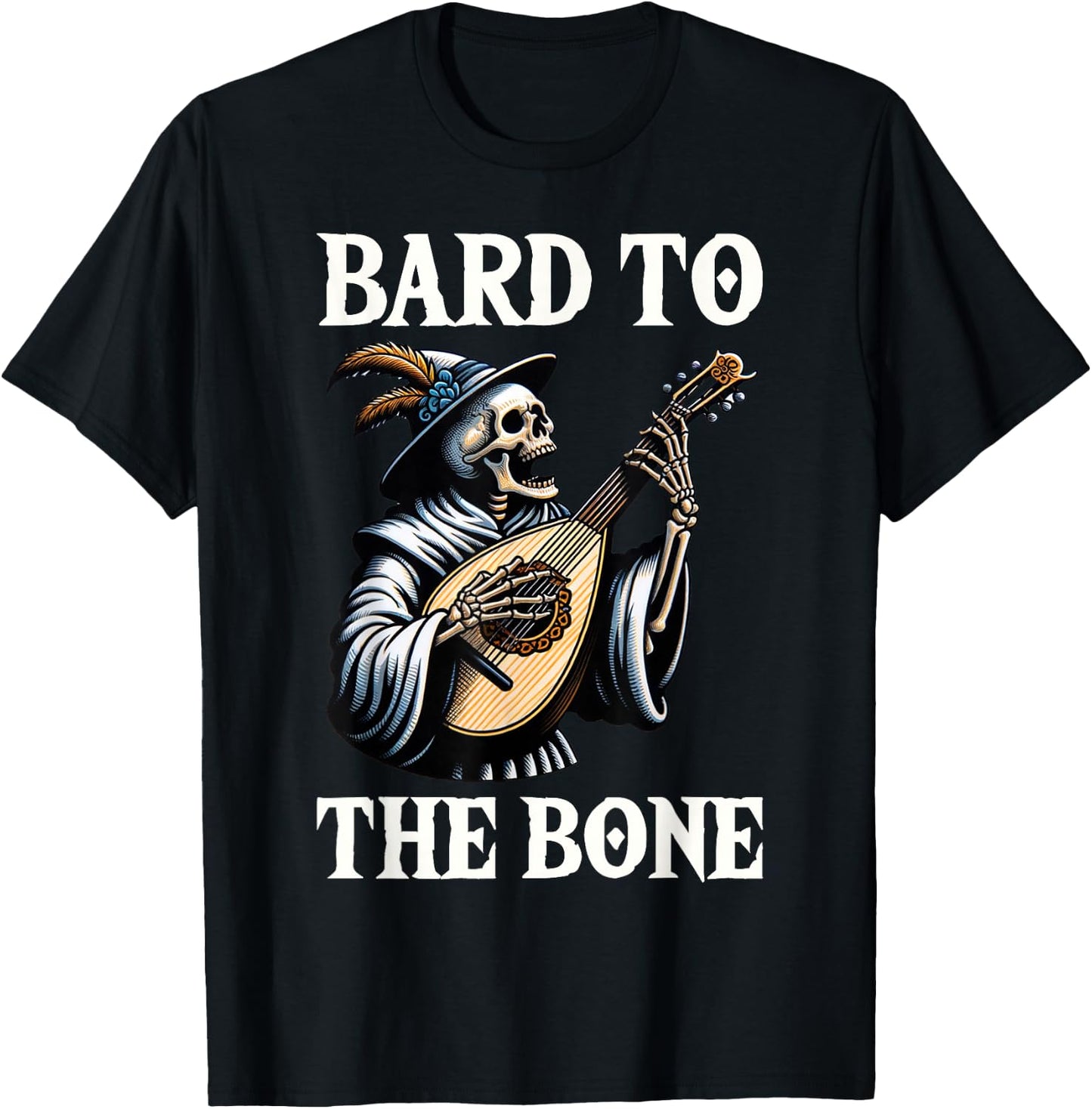 Funny Renaissance Festival Knight Bard To The Bone Design T-Shirt - T-Shirt | Black