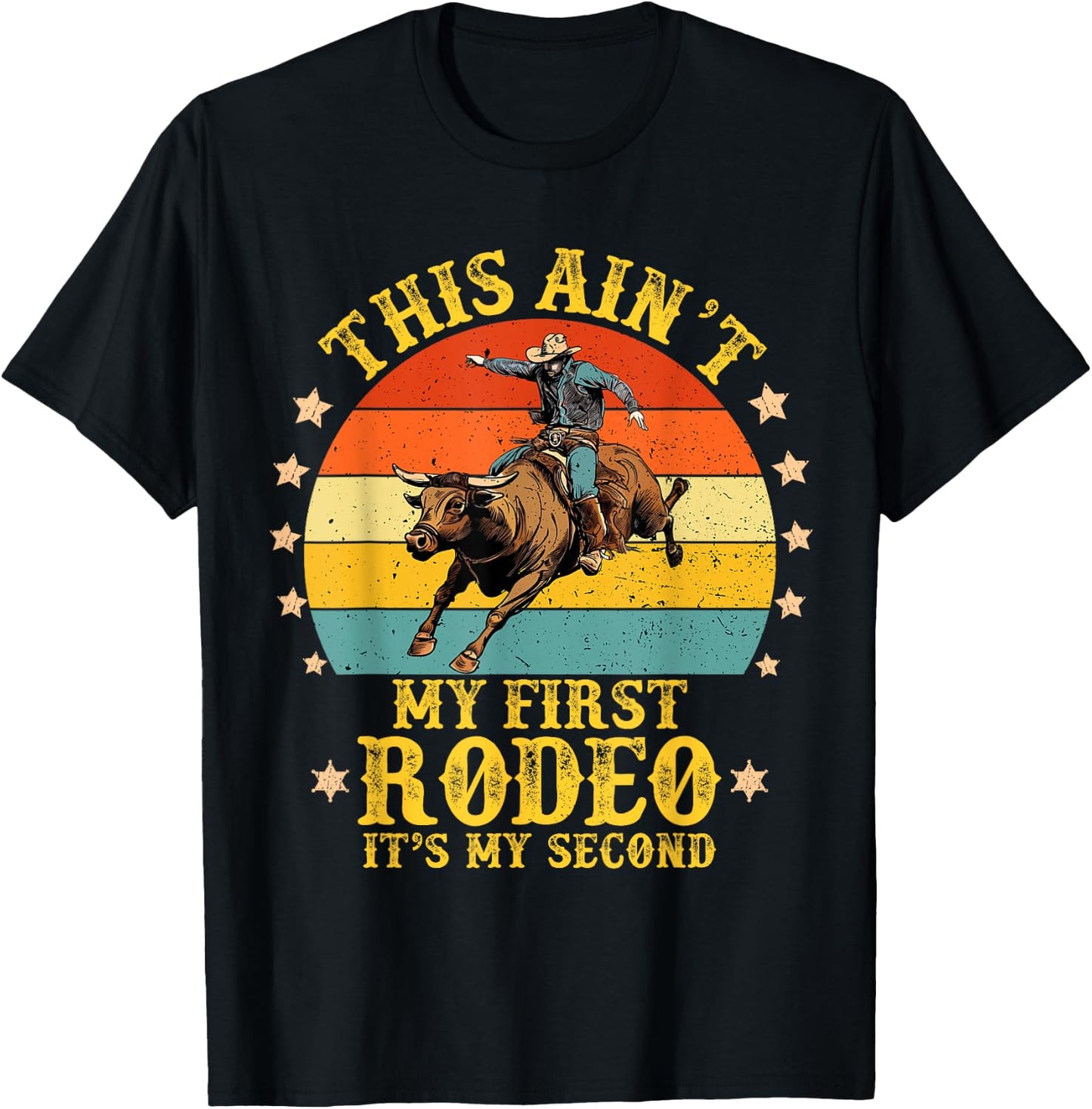 Vintage Retro This Ain't My First Rodeo, It's My Second T-Shirt - T-Shirt | Black