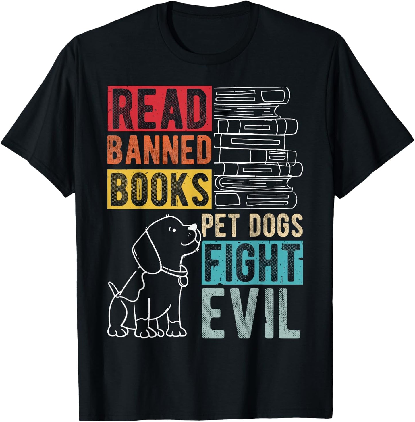 Read Banned Books PET Dogs Fight Evil Read Books Reading T-Shirt - T-Shirt | Black