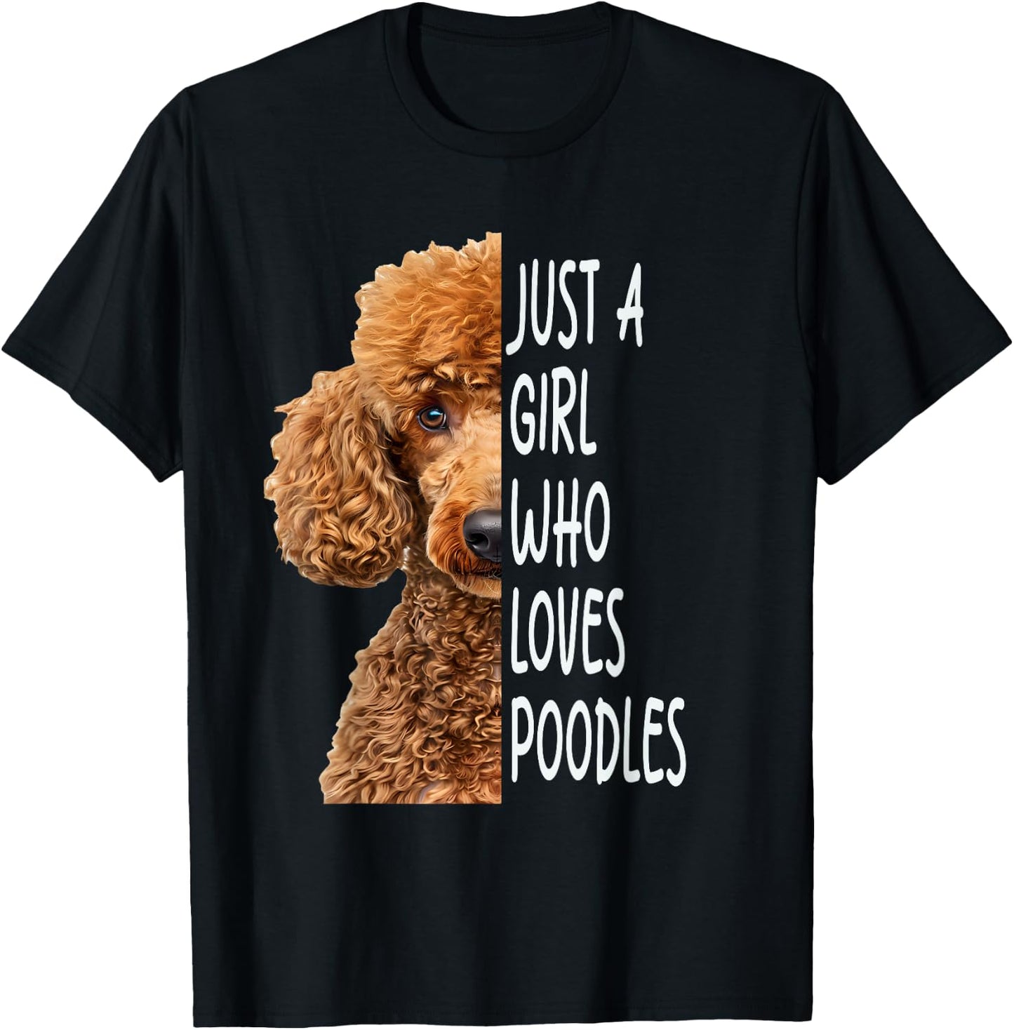 Just A Girl Who Loves Poodle T-Shirt - T-Shirt | Black
