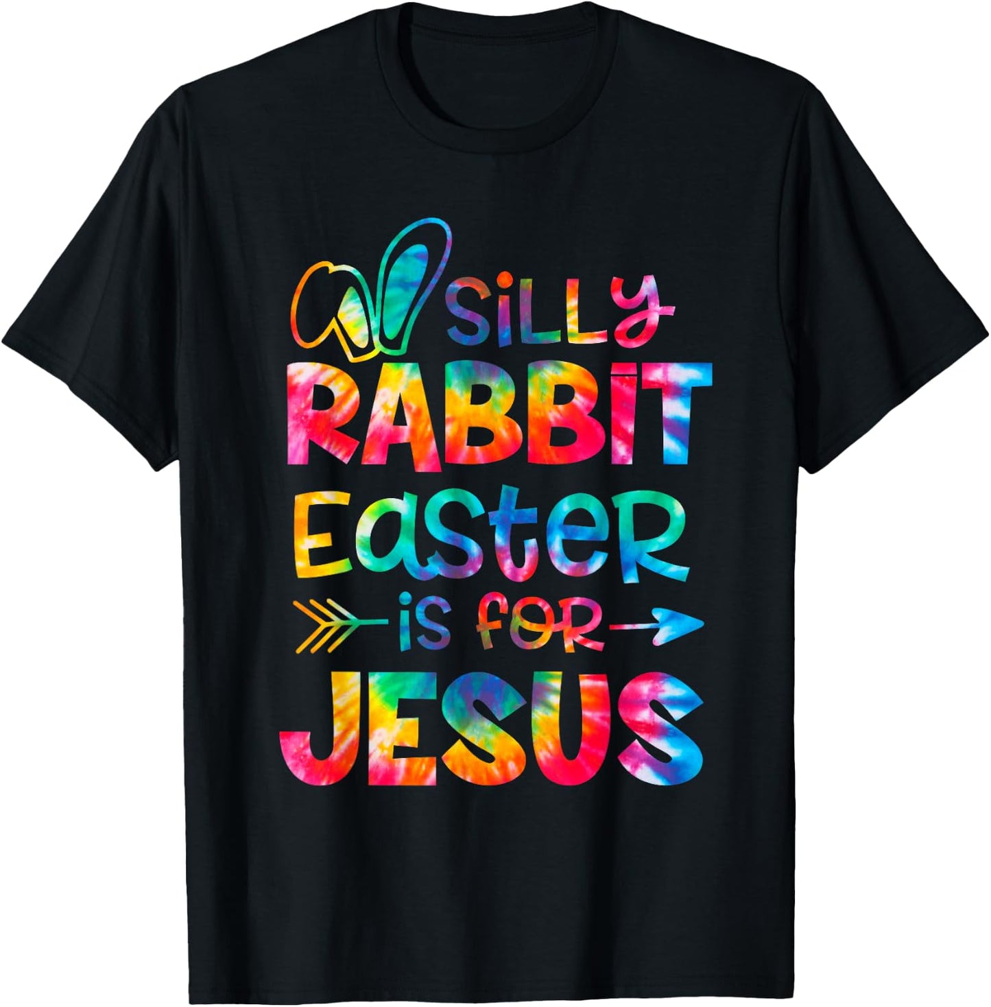Silly Rabbit Easter Is For Jesus Tie Dye Christian Easter T-Shirt - T-Shirt | Black