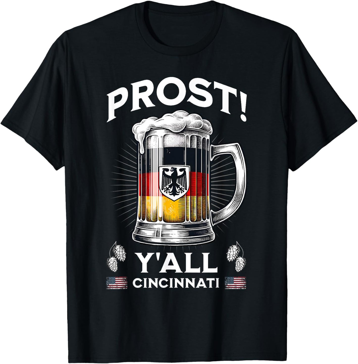 Prost Y'All Germany Flag Cincinnati Beer Festival Drinking T-Shirt - T-Shirt | Black
