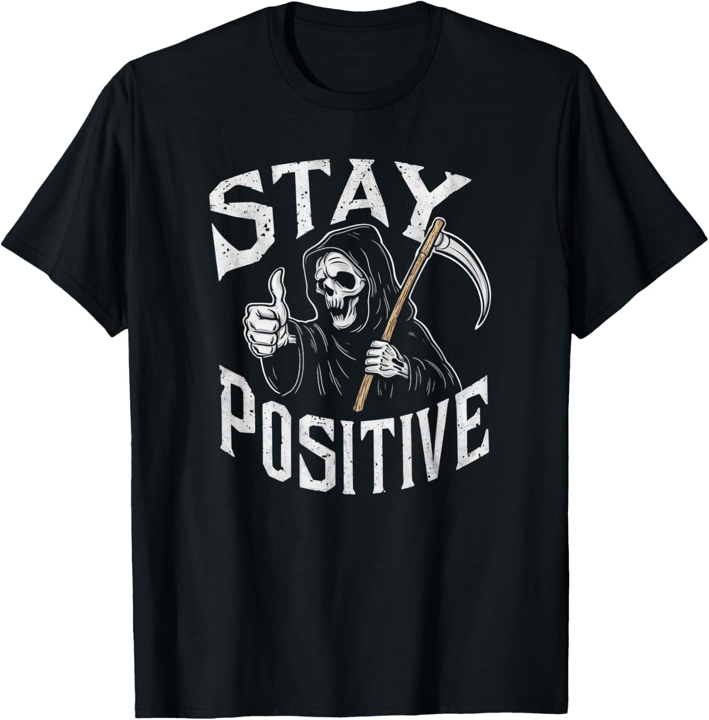 Stay Positive Grim Reaper T-Shirt - T-Shirt | Black