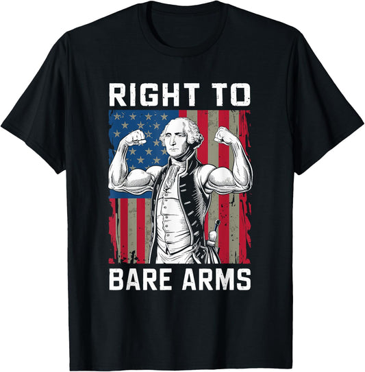 Right To Bare Arms USA 4th July Funny George Washington T-Shirt - T-Shirt | Black