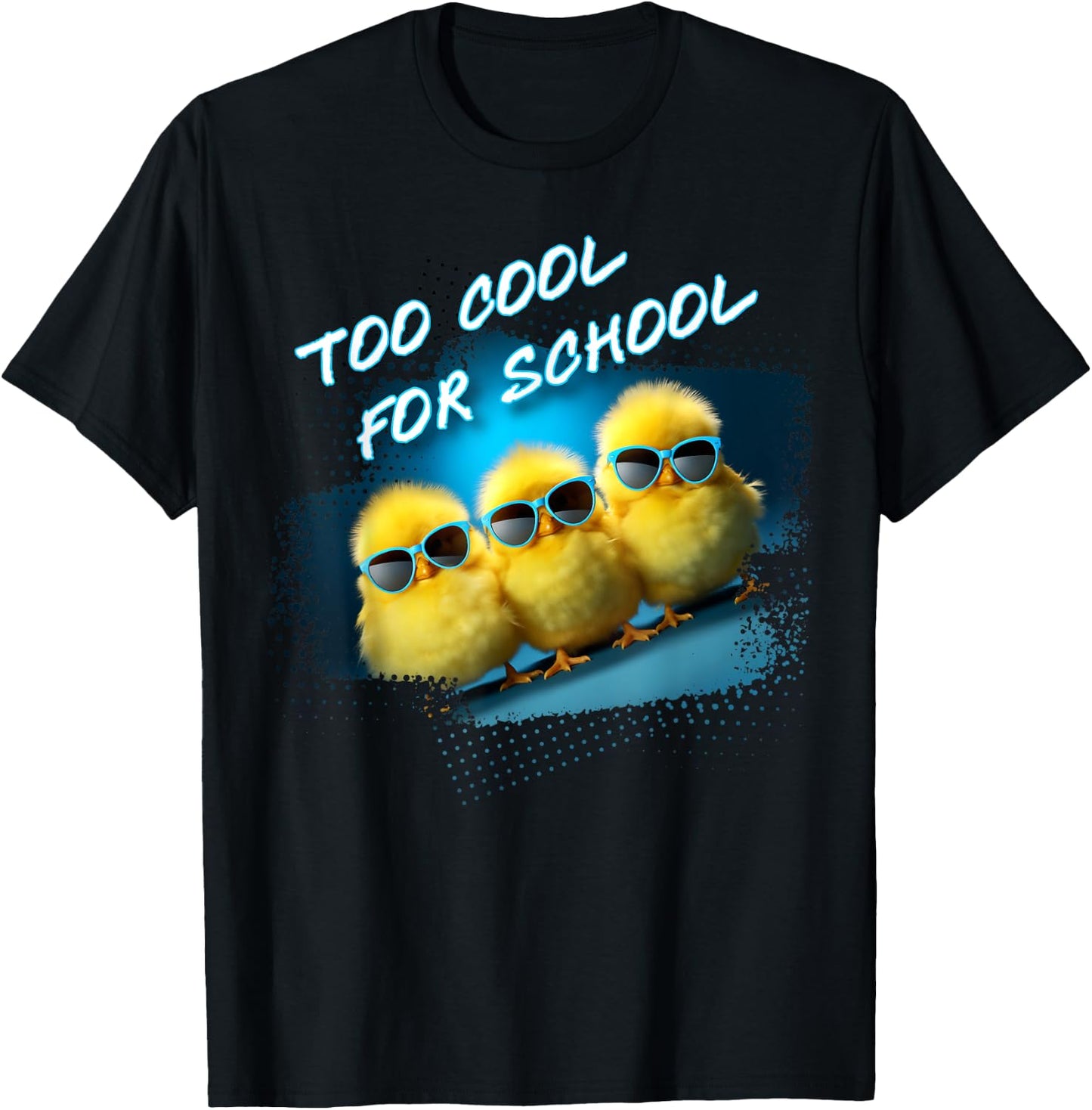 Too Cool For School – 3 Funny Baby Chicks Teacher Student Women Kids T-Shirt - T-Shirt | Black