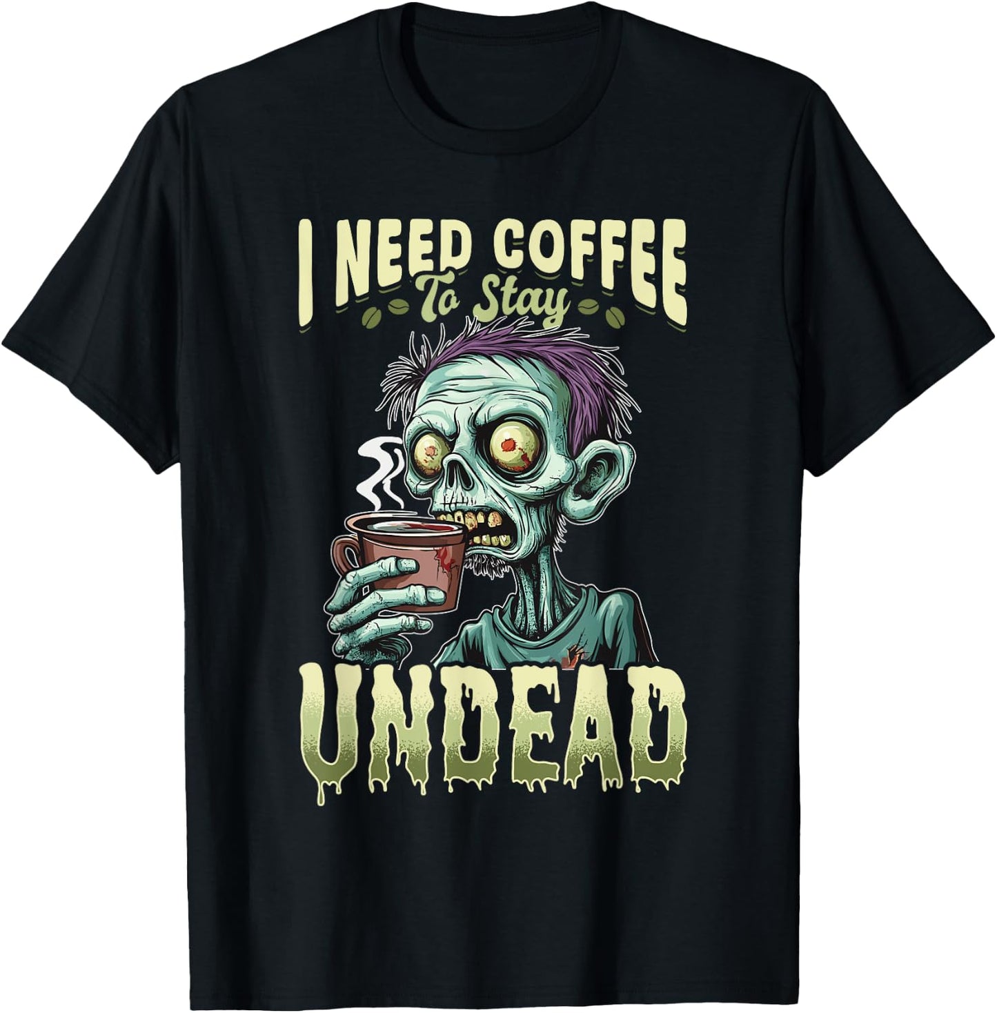 Funny Coffee Halloween Zombie I need coffee to stay undead T-Shirt - T-Shirt | Black