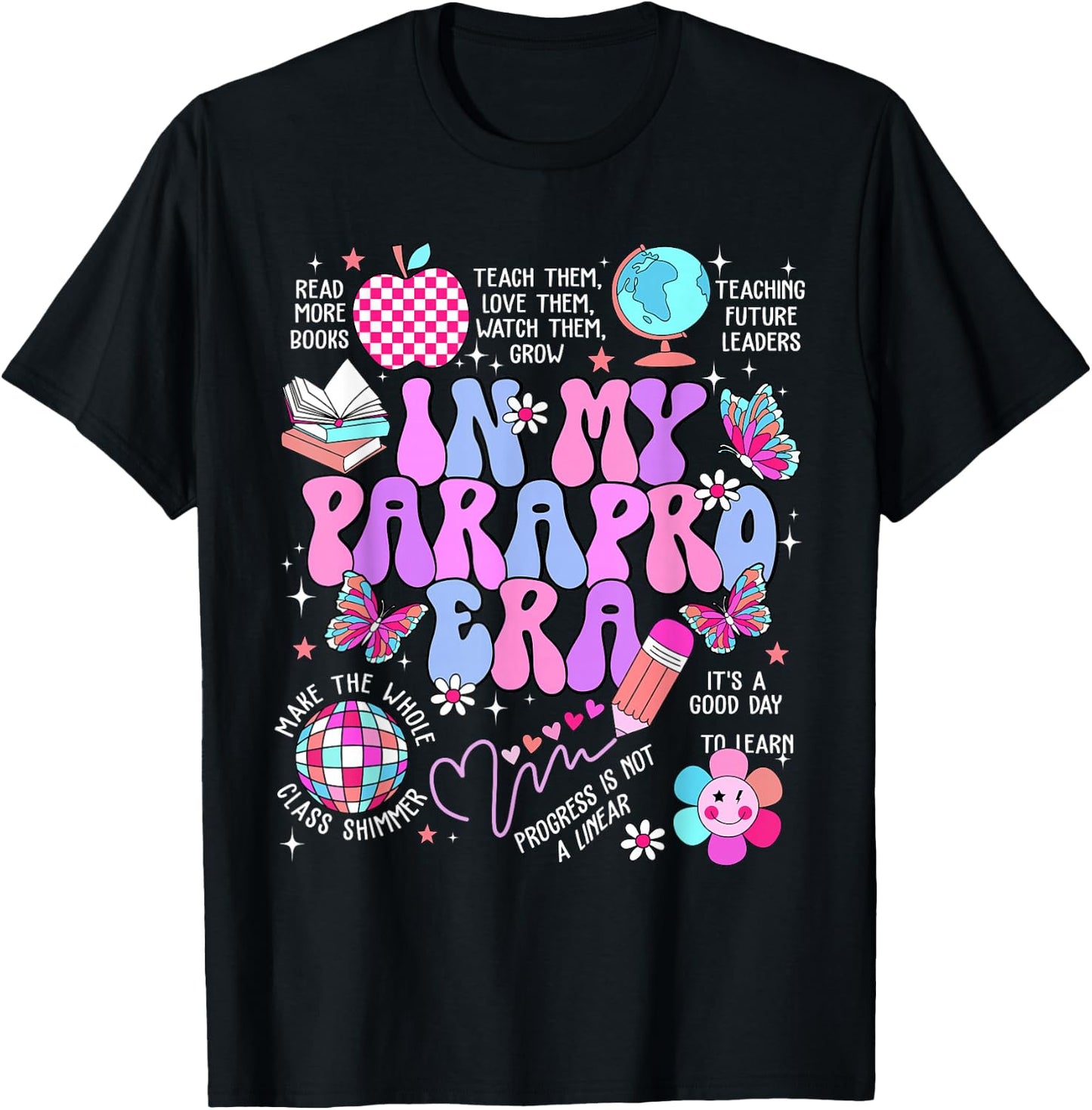 in My Parapro Era Paraprofessional First Day Back to School T-Shirt - T-Shirt | Black