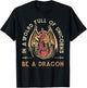 Fantasy Dragon, In A World Full Of Unicorns Be A Dragon T-Shirt - T-Shirt | Black