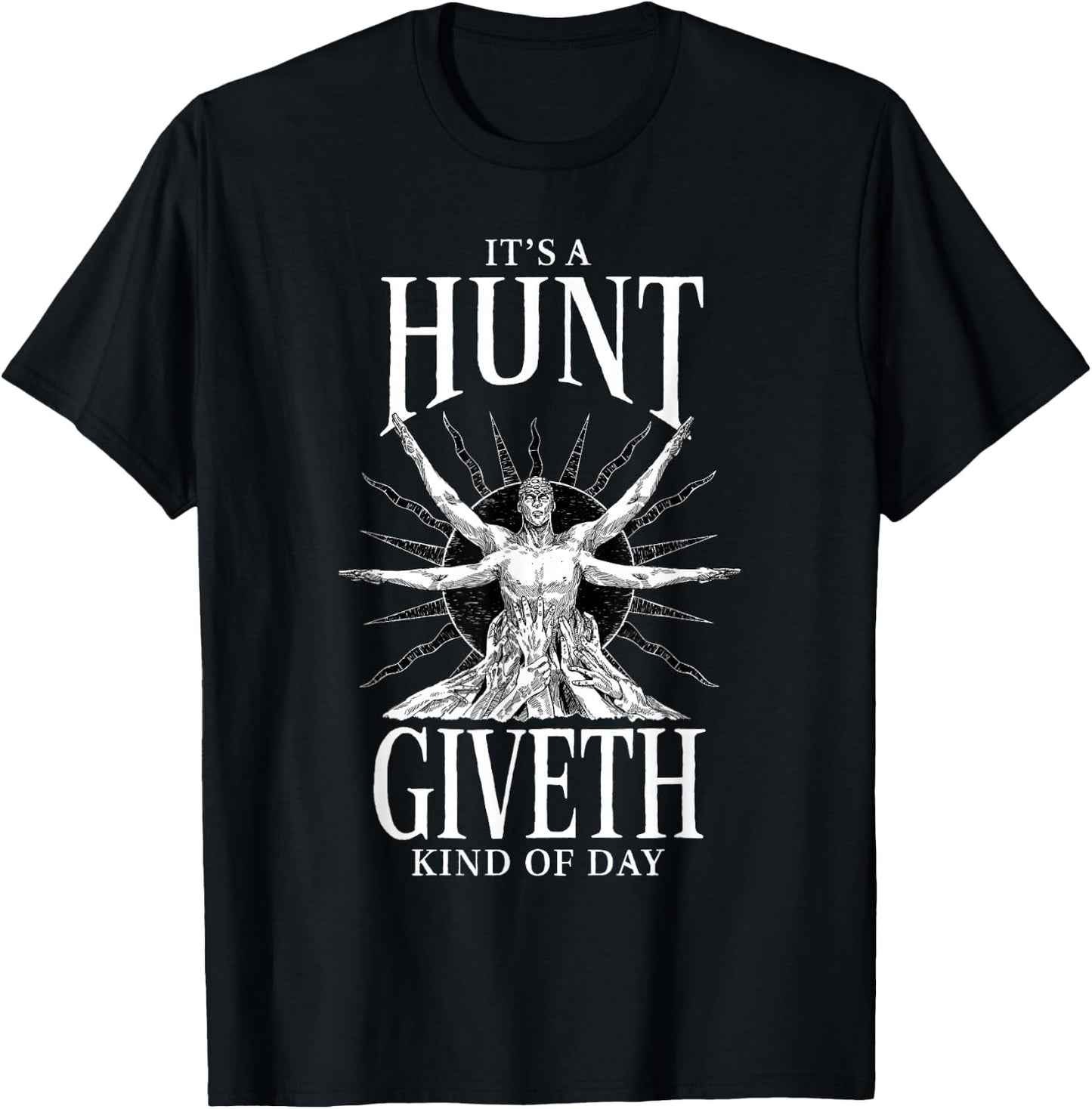 Hunt: Showdown It's a Hunt Giveth Kind of Day T-Shirt - T-Shirt | Black