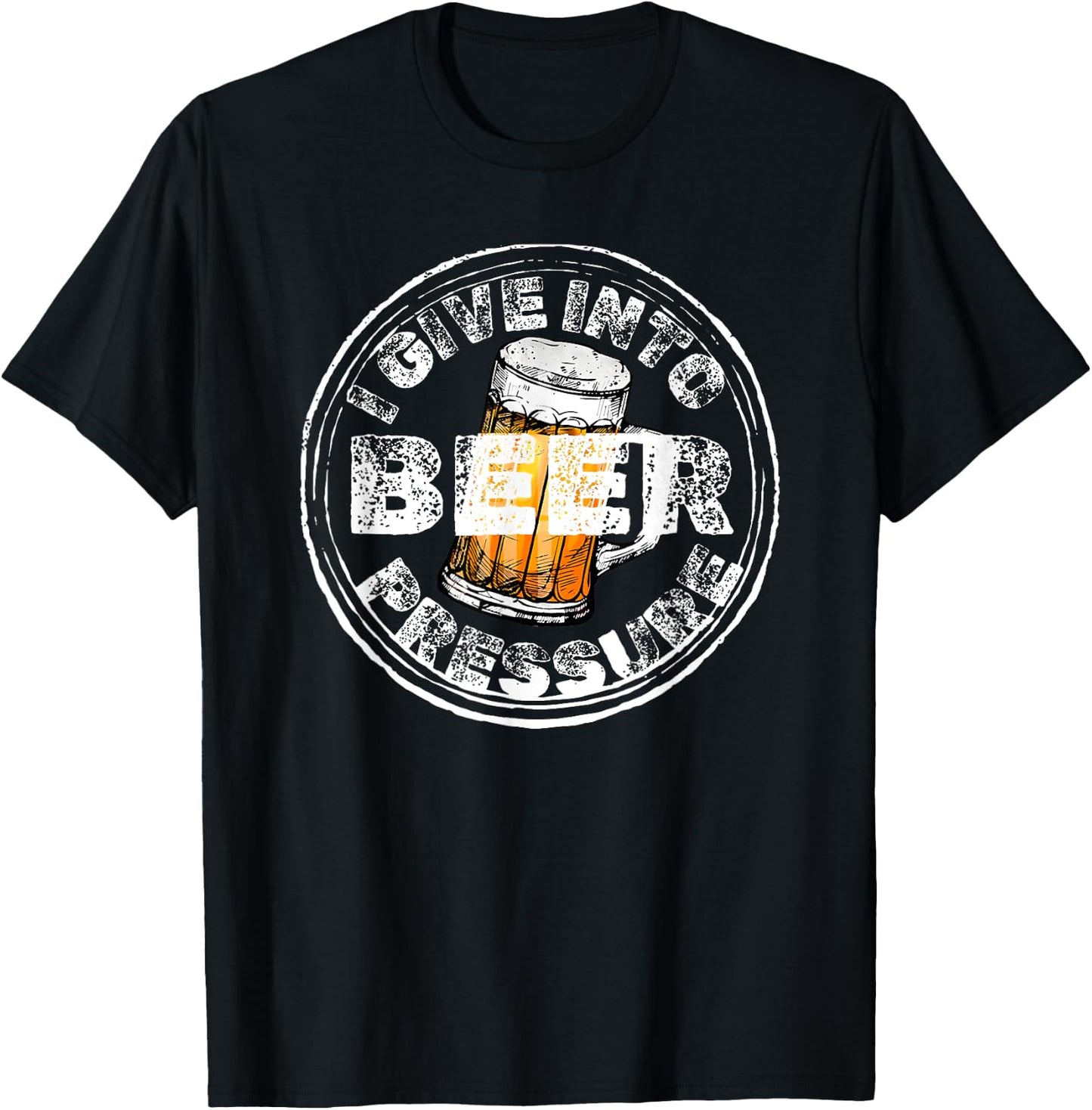 I Give Into Beer Pressure T-Shirt - T-Shirt | Black