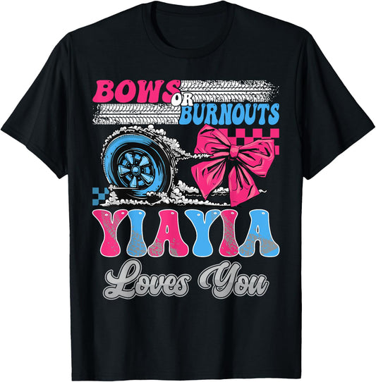Burnouts or Bows YiaYia Loves You Gender Reveal Party T-Shirt - T-Shirt | Black