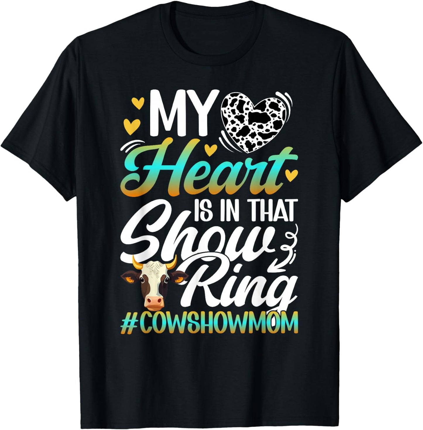 In That Show Ring Cow Show Mom Cow Show Mama T-Shirt - T-Shirt | Black