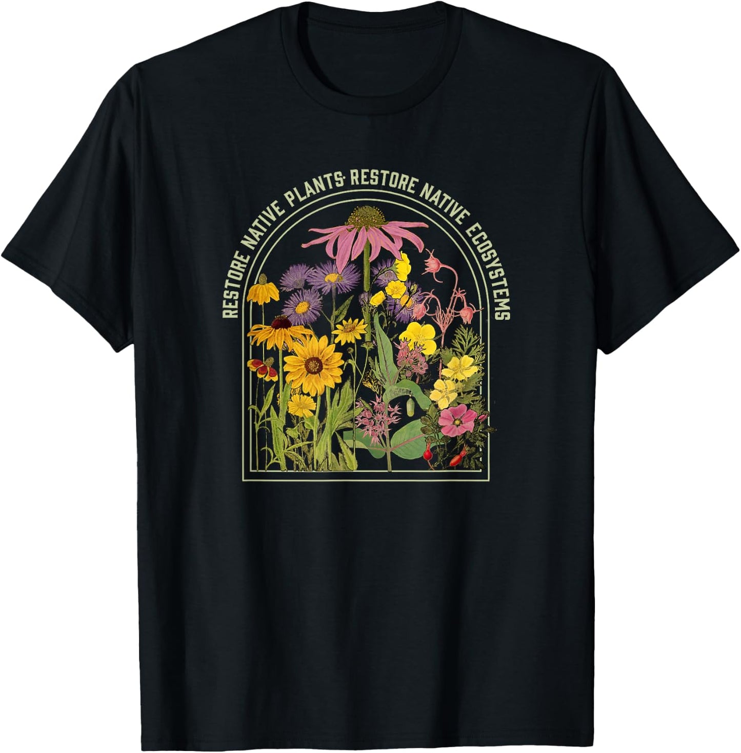 Restore Native Plant Ecosystems for Naturalists & Gardeners T-Shirt - T-Shirt | Black