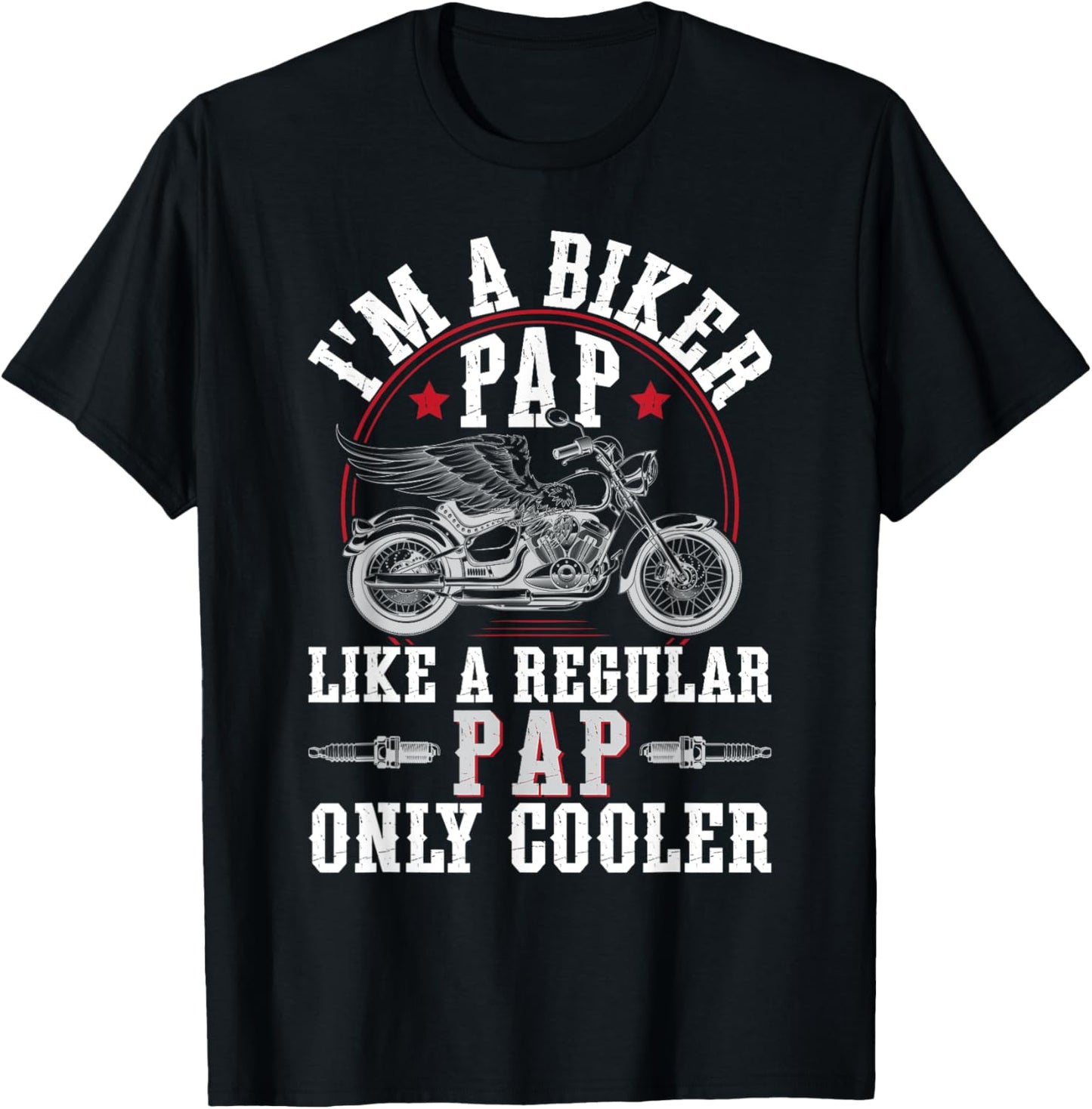 I'm A Biker Pap Grandpa Motorcycle Rider Pap T-Shirt - T-Shirt | Black