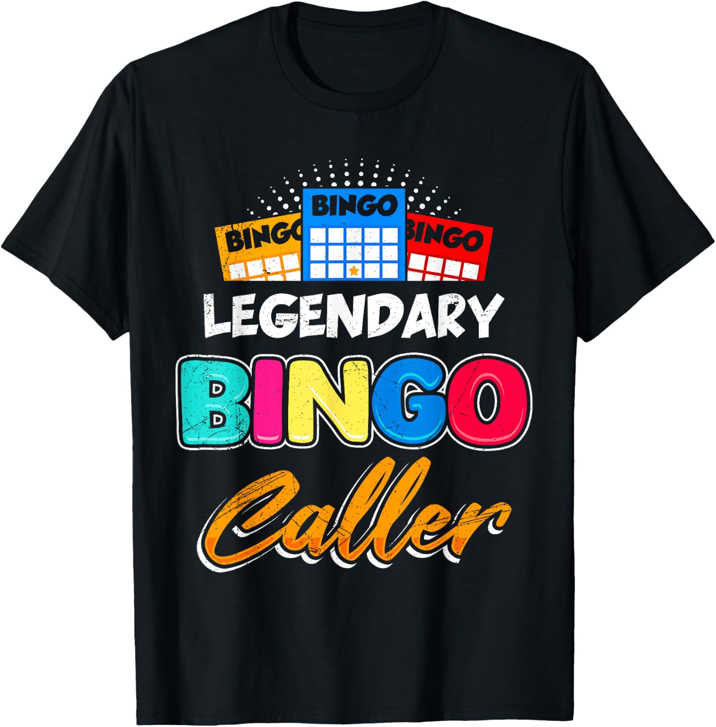 Bingo LEGENDARY BINGO CALLER Funny Bingo Fanatics T-Shirt - T-Shirt | Black