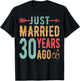 Just Married 30 Years Ago - 30th Wedding Anniversary Couple T-Shirt - T-Shirt | Black