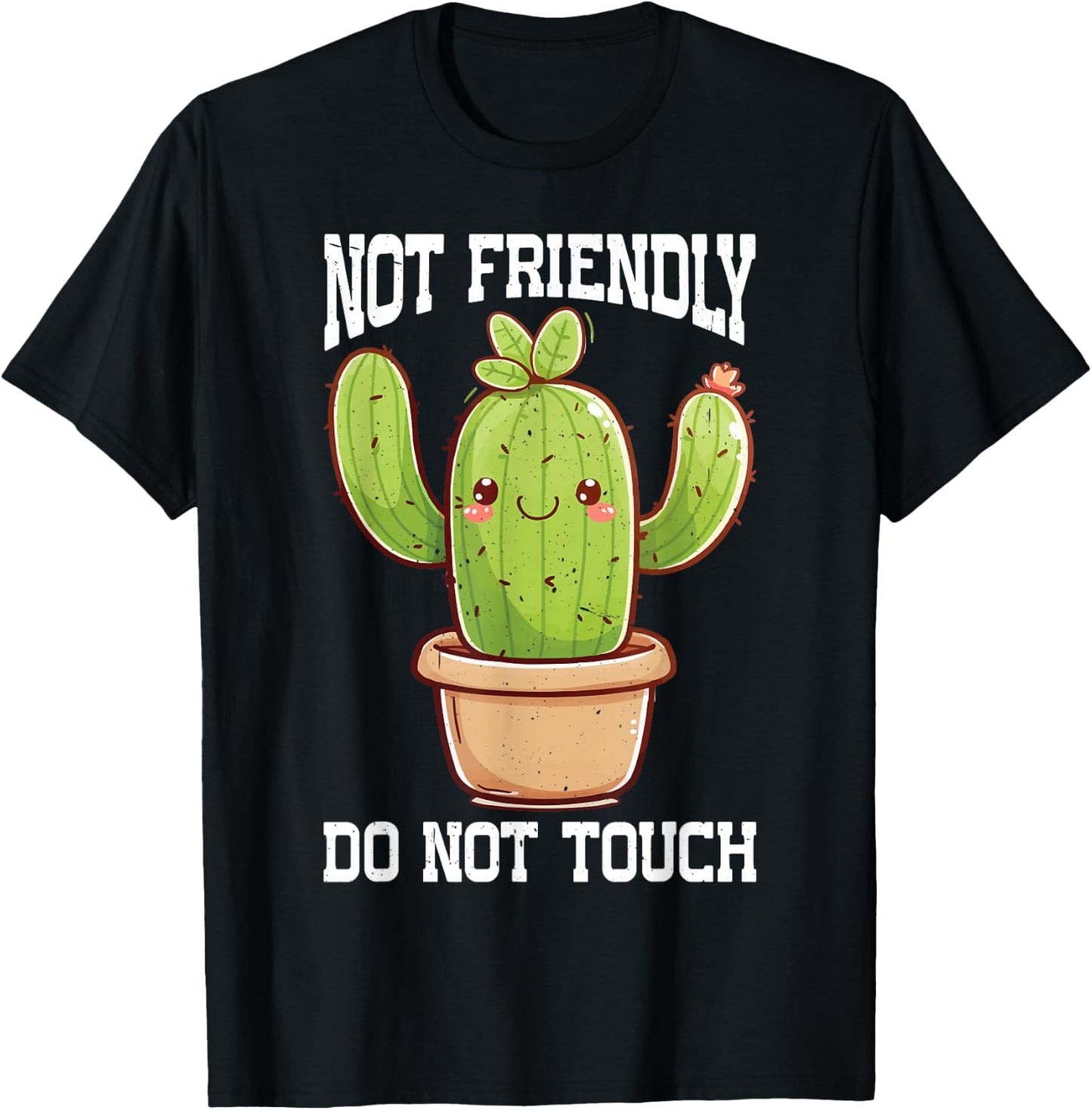 Not Friendly, Do Not Touch T-Shirt - T-Shirt | Black