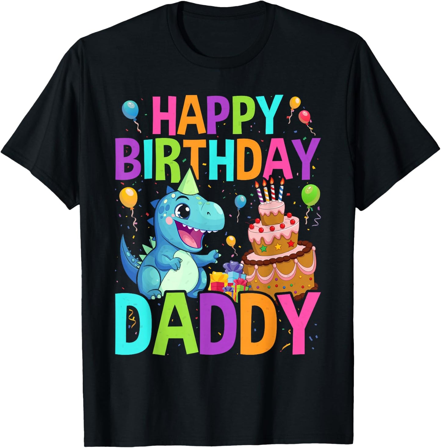 Happy Birthday Daddy T-Shirt - T-Shirt | Black