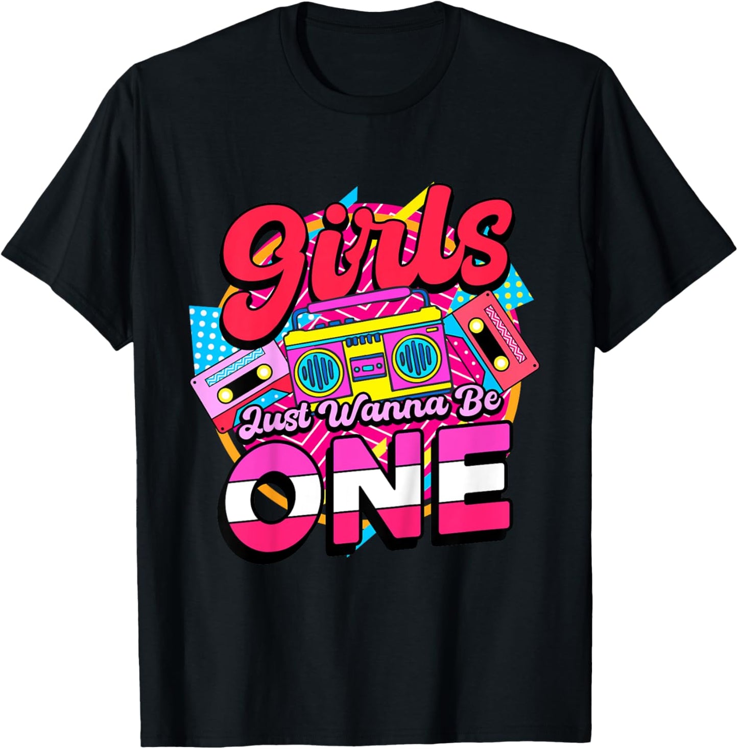 1st Birthday 90’s Cassette Birthday Girls Just Wanna Be One T-Shirt - T-Shirt | Black