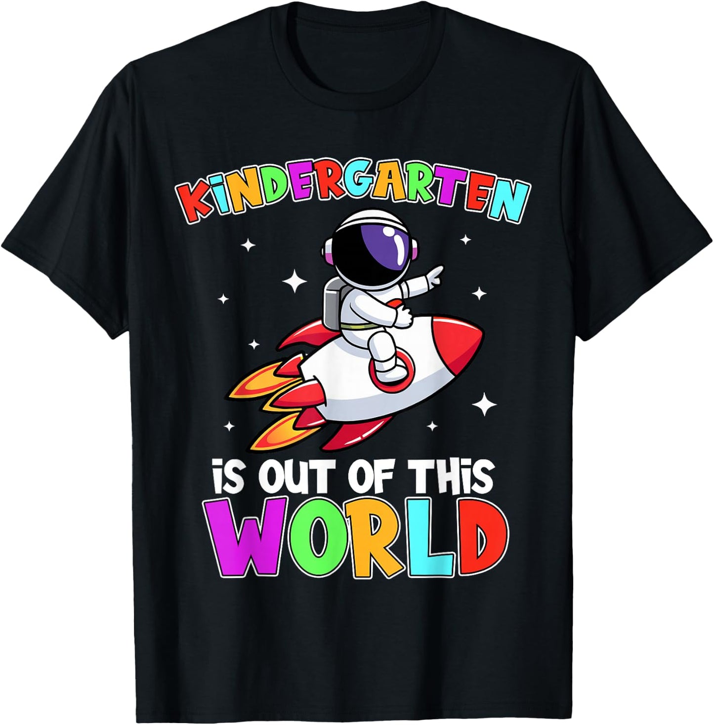 Kindergarten Is Out Of This World Outfit, Astronaut Teacher T-Shirt - T-Shirt | Black