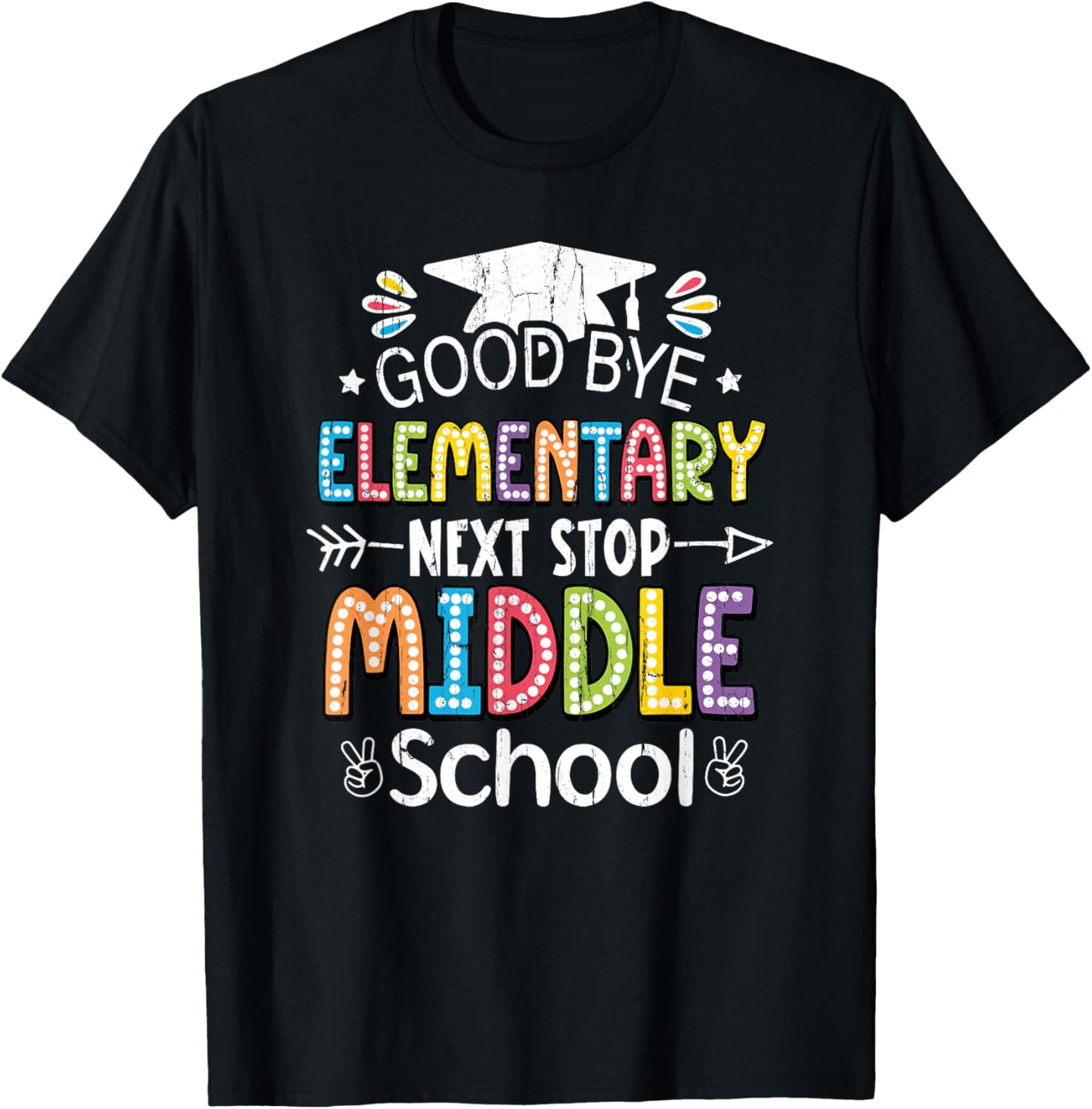 Goodbye Elementary Next Stop Middle School T-Shirt - T-Shirt | Black