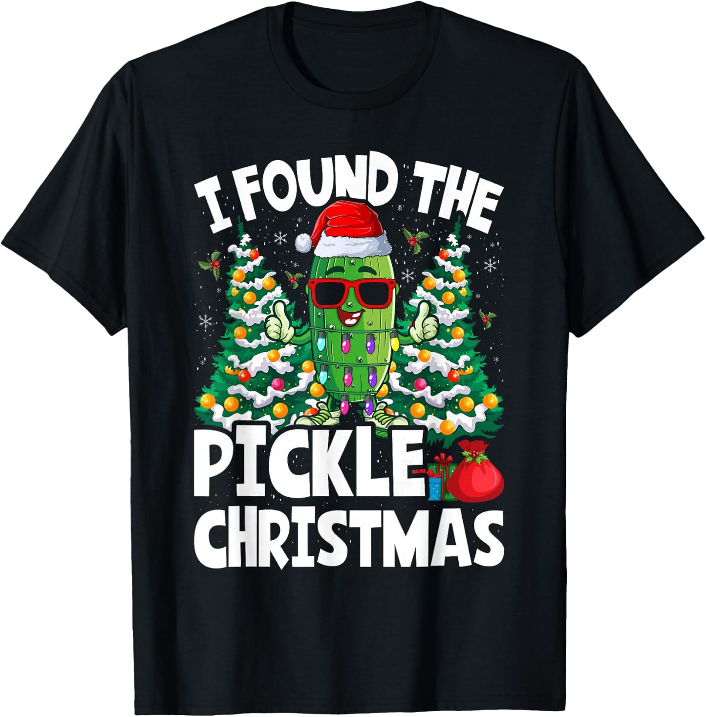 I Found The Pickle Christmas Sarcastic Santa Pickle T-Shirt - T-Shirt | Black