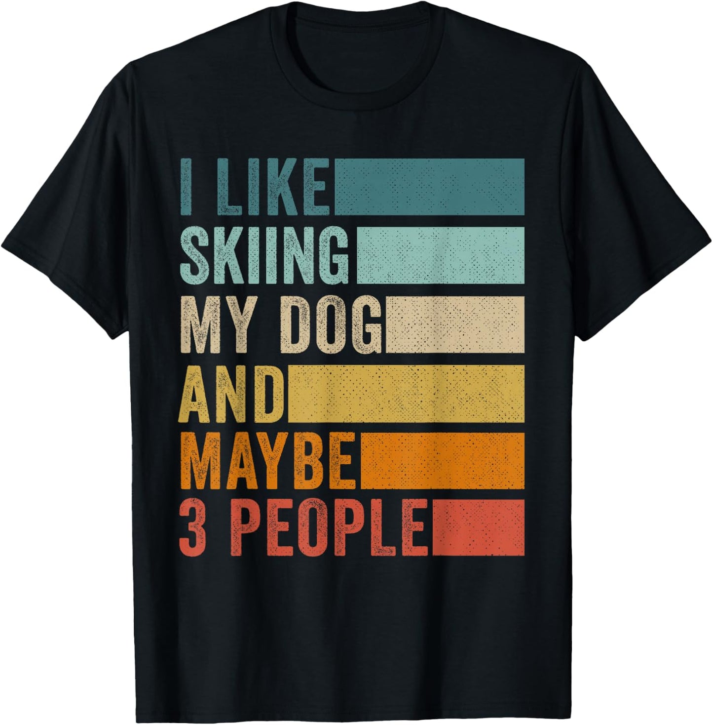 I Like Skiing My Dog And Maybe 3 People Vintage Retro T-Shirt - T-Shirt | Black