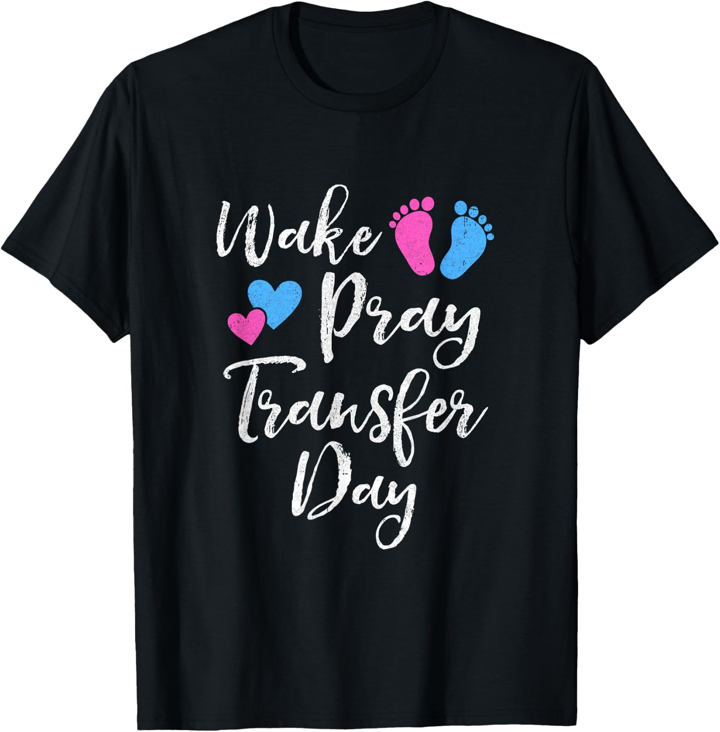 Wake Pray Transfer Day Ivf Vitro Fertilization Mom Women T-Shirt - T-Shirt | Black