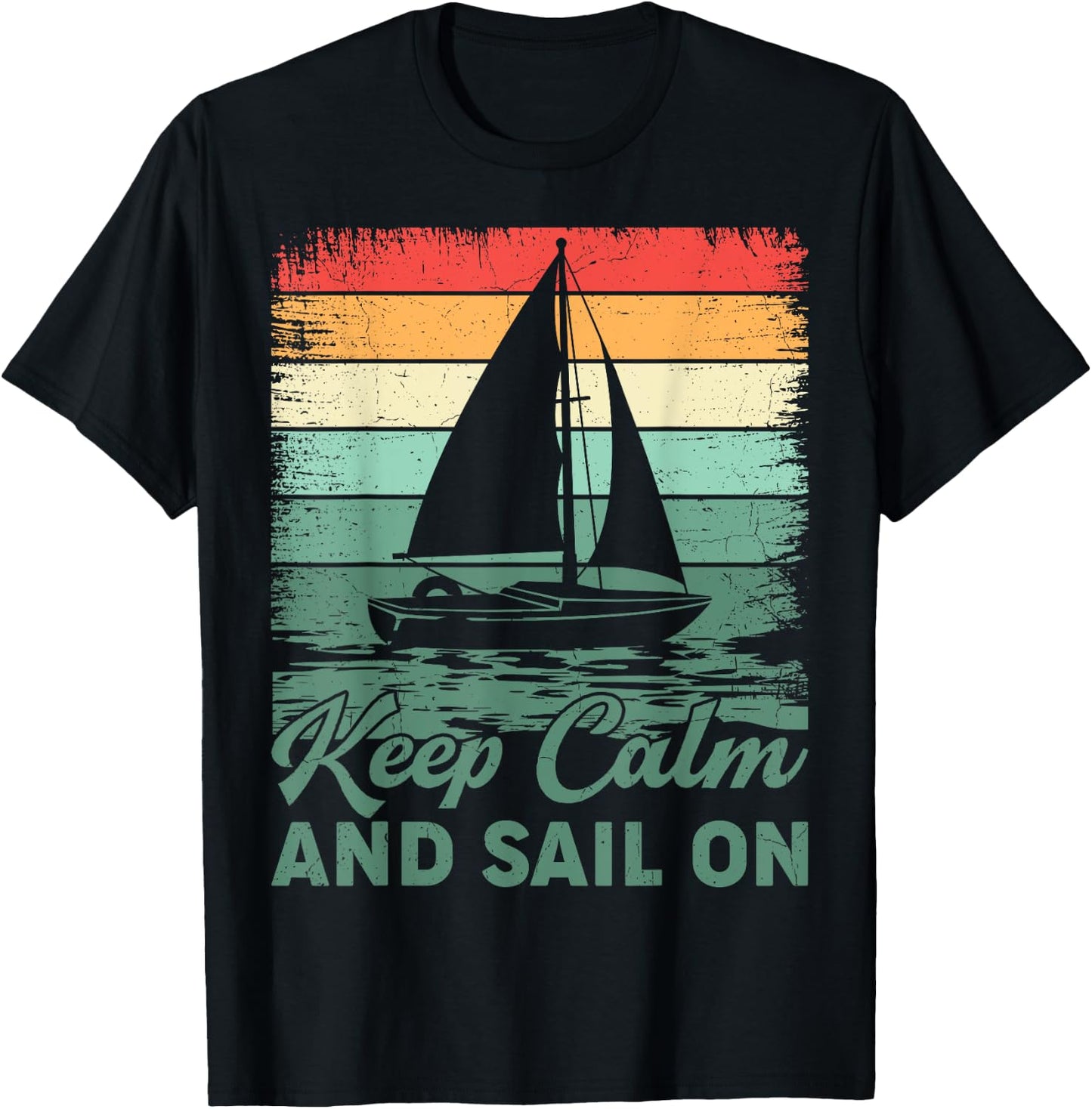 Keep Calm And Sail On Sailboat Captain Sailing T-Shirt - T-Shirt | Black