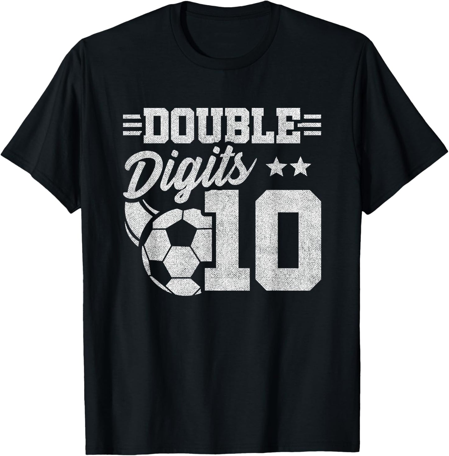 10th Birthday Double Digits - Soccer 10 Year Old Birthday T-Shirt - T-Shirt | Black