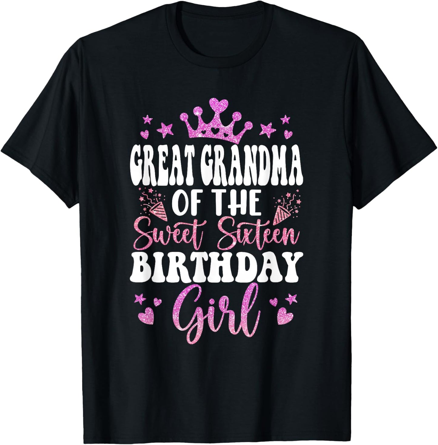 Great Grandma of The Sweet Sixteen Bday Girl 16th Pink Crown T-Shirt - T-Shirt | Black