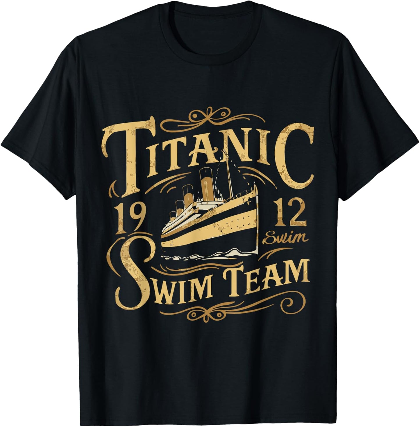 Titanic 1912 Swim Team Funny Quotes Historic Design T-Shirt - T-Shirt | Black