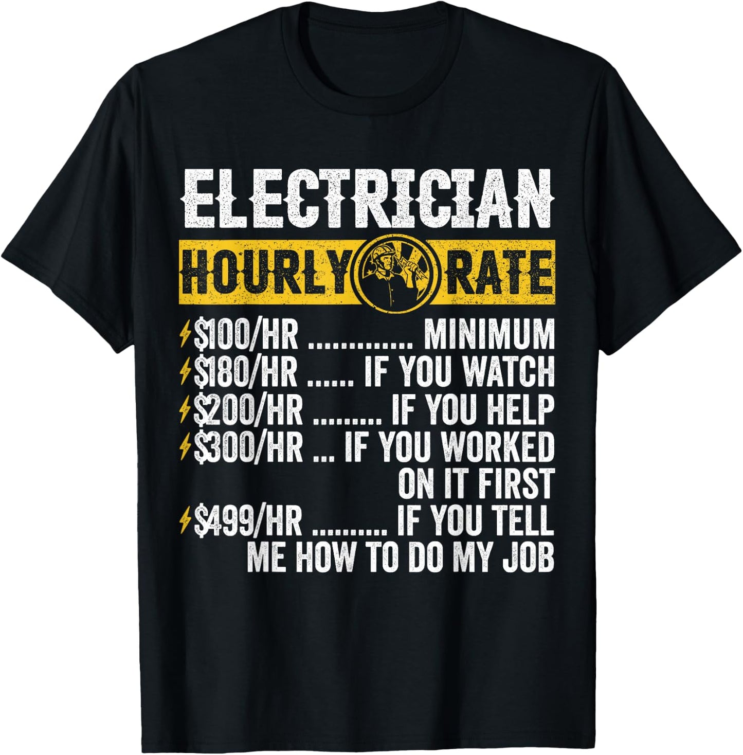 Electrician Clothing Hourly Rat Electrician Hourly Rate T-Shirt - T-Shirt | Black
