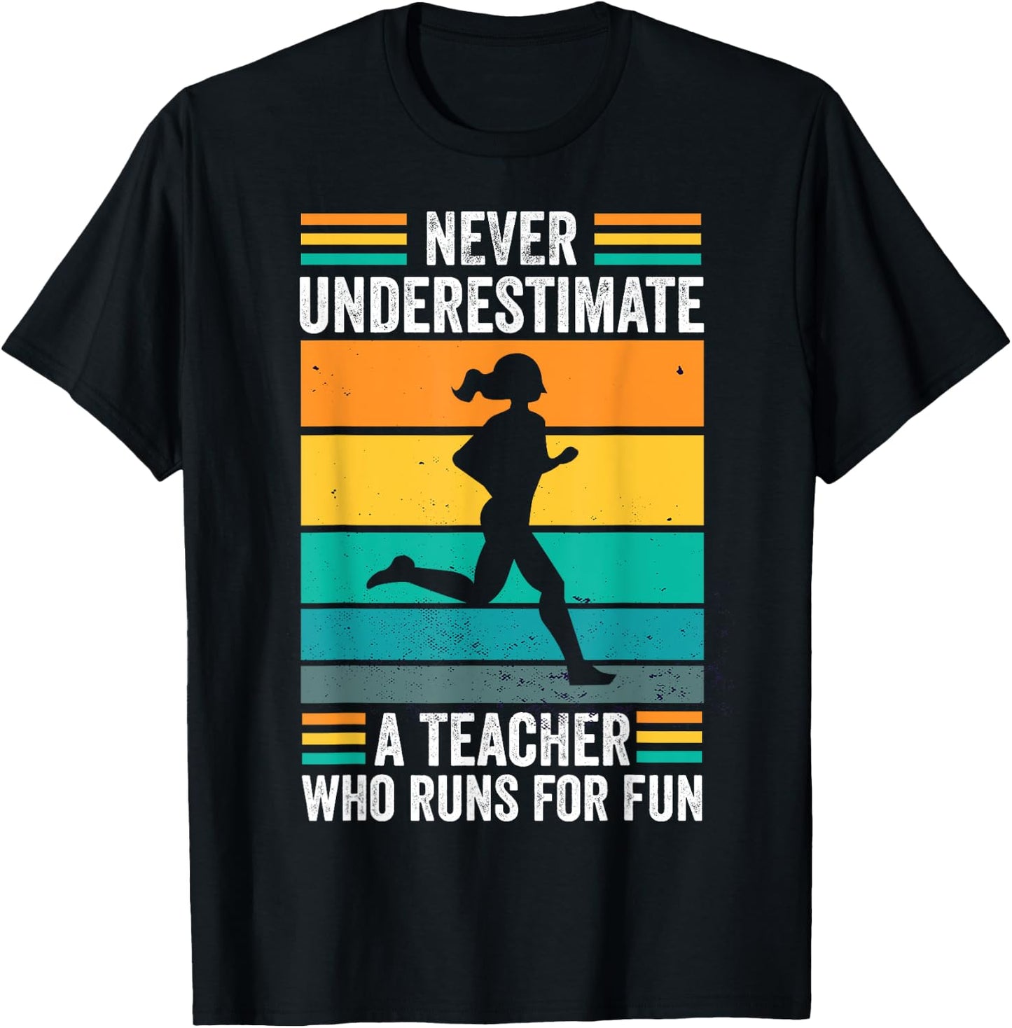 Never underestimate a Teacher Who Runs for Fun Funny Running T-Shirt - T-Shirt | Black
