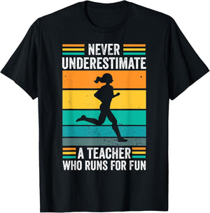 Never underestimate a Teacher Who Runs for Fun Funny Running T-Shirt - T-Shirt | Black