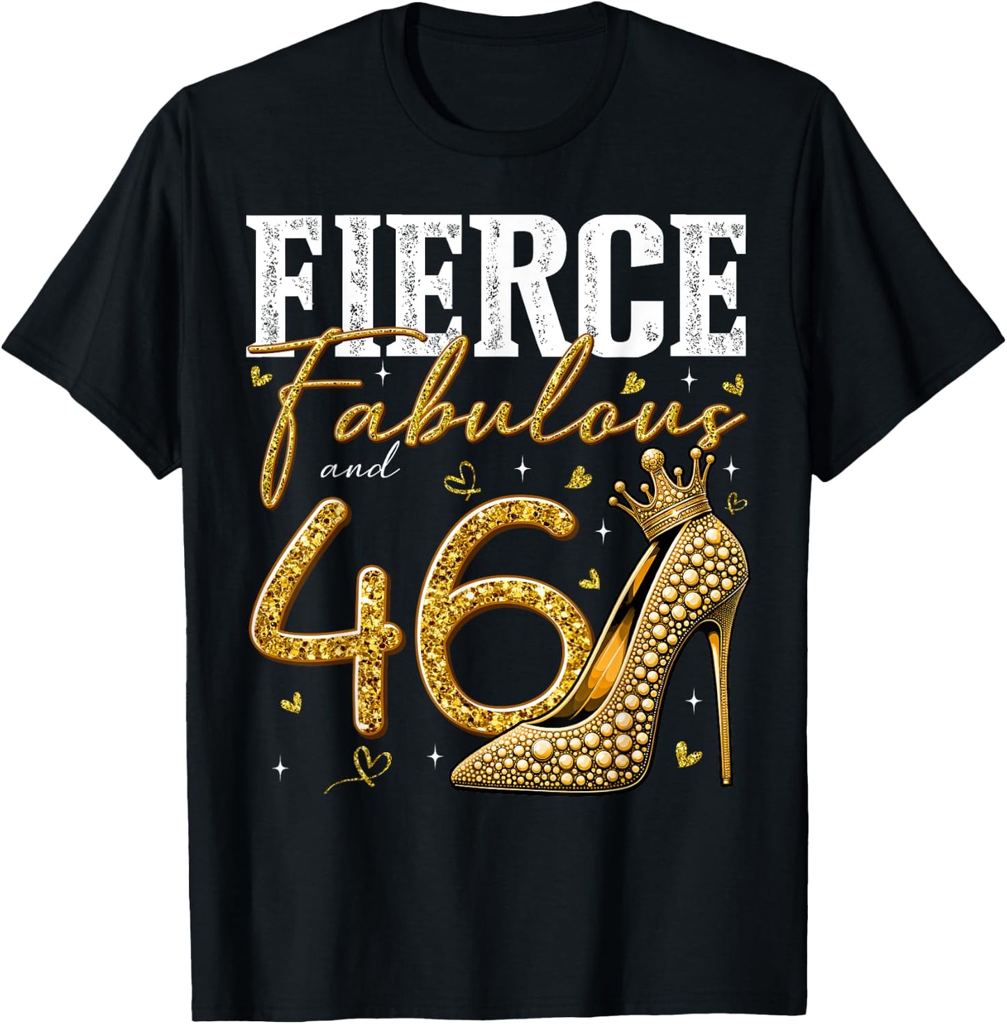 46th Birthday Fierce Fabulous and 46 Year Old Gifts Heels T-Shirt - T-Shirt | Black