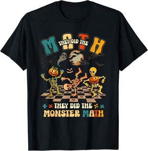 Skeleton Dancing They Did The Math They Did The Monster Math T-Shirt - T-Shirt | Black