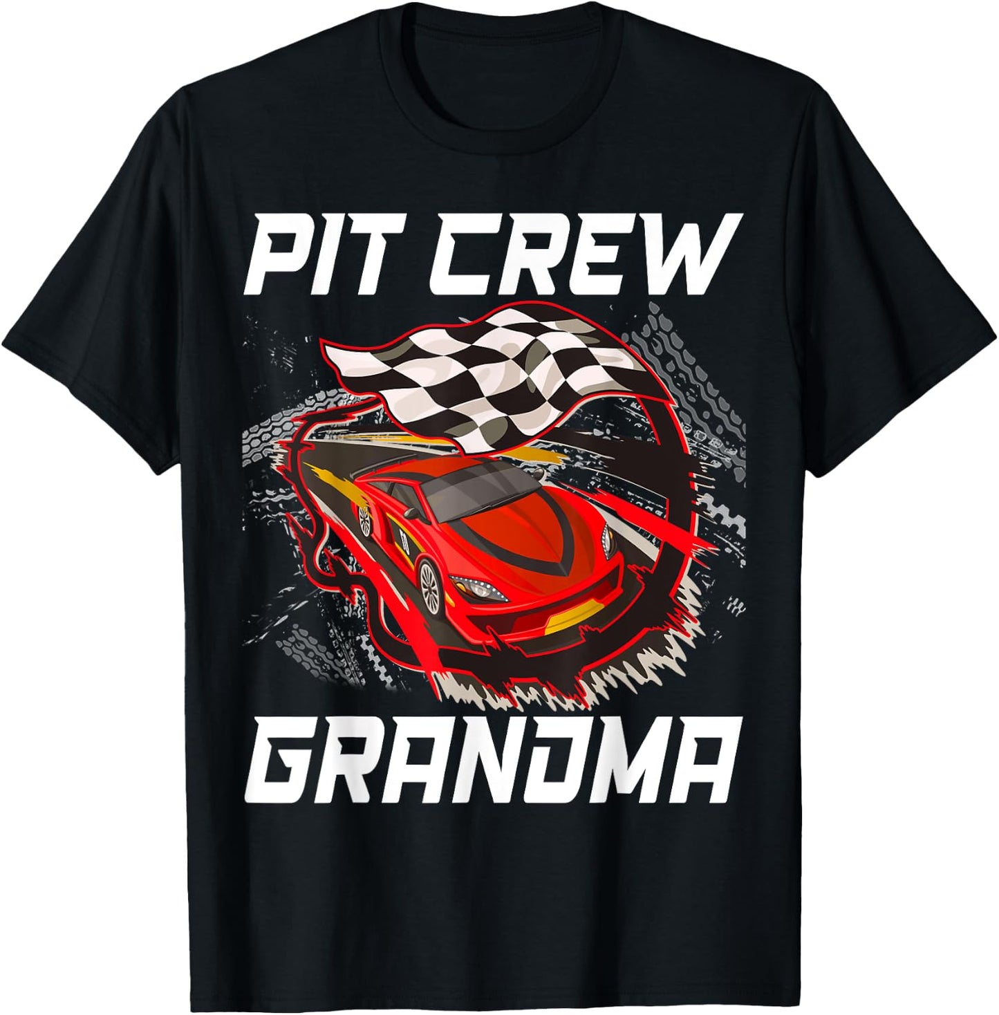 Pit Crew Grandma Race Car Birthday Racing Car Family T-Shirt - T-Shirt | Black