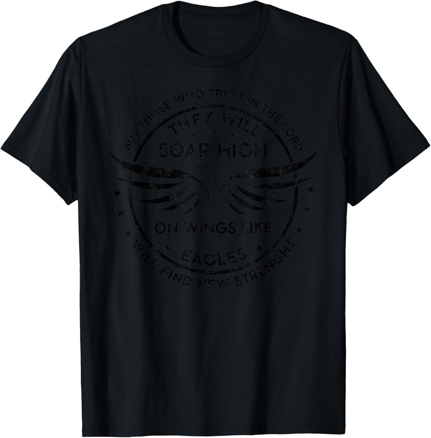 Soar High on Wings Christian Strenght Isaiah 40:31 Prayer T-Shirt - T-Shirt | Black