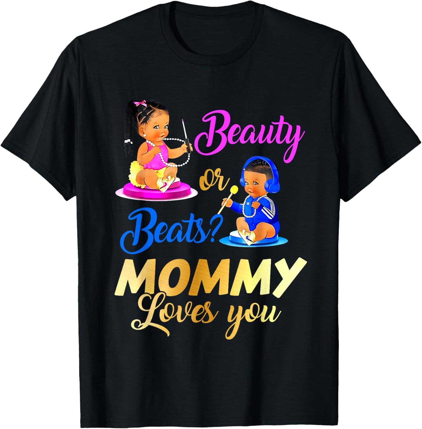 Cute Beauty Or Beat Mommy Loves You - Gender Reveal Party T-Shirt - T-Shirt | Black