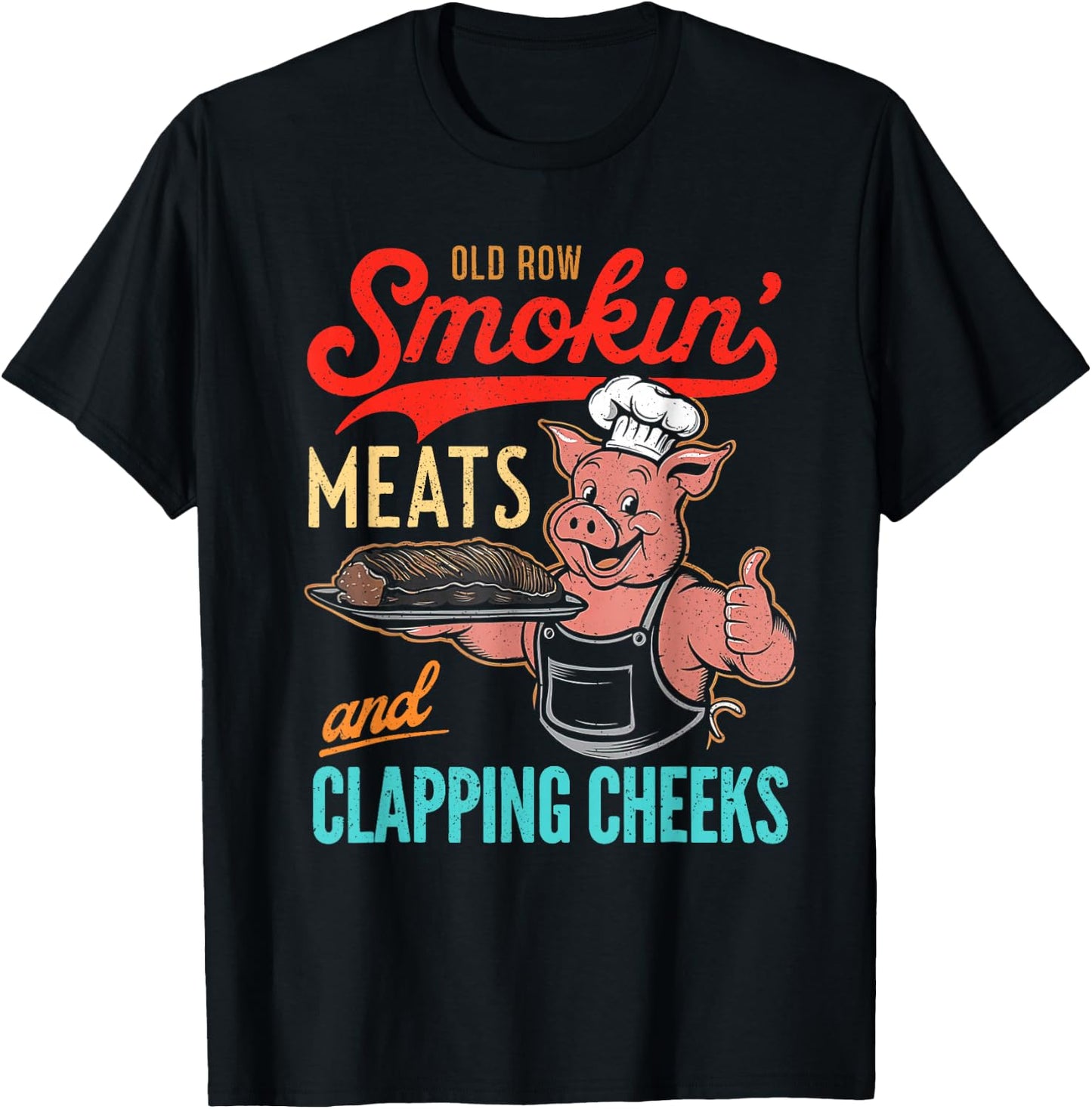Vintage Old Row Smokin' Meats And Clapping Cheeks Funny BBQ T-Shirt - T-Shirt | Black