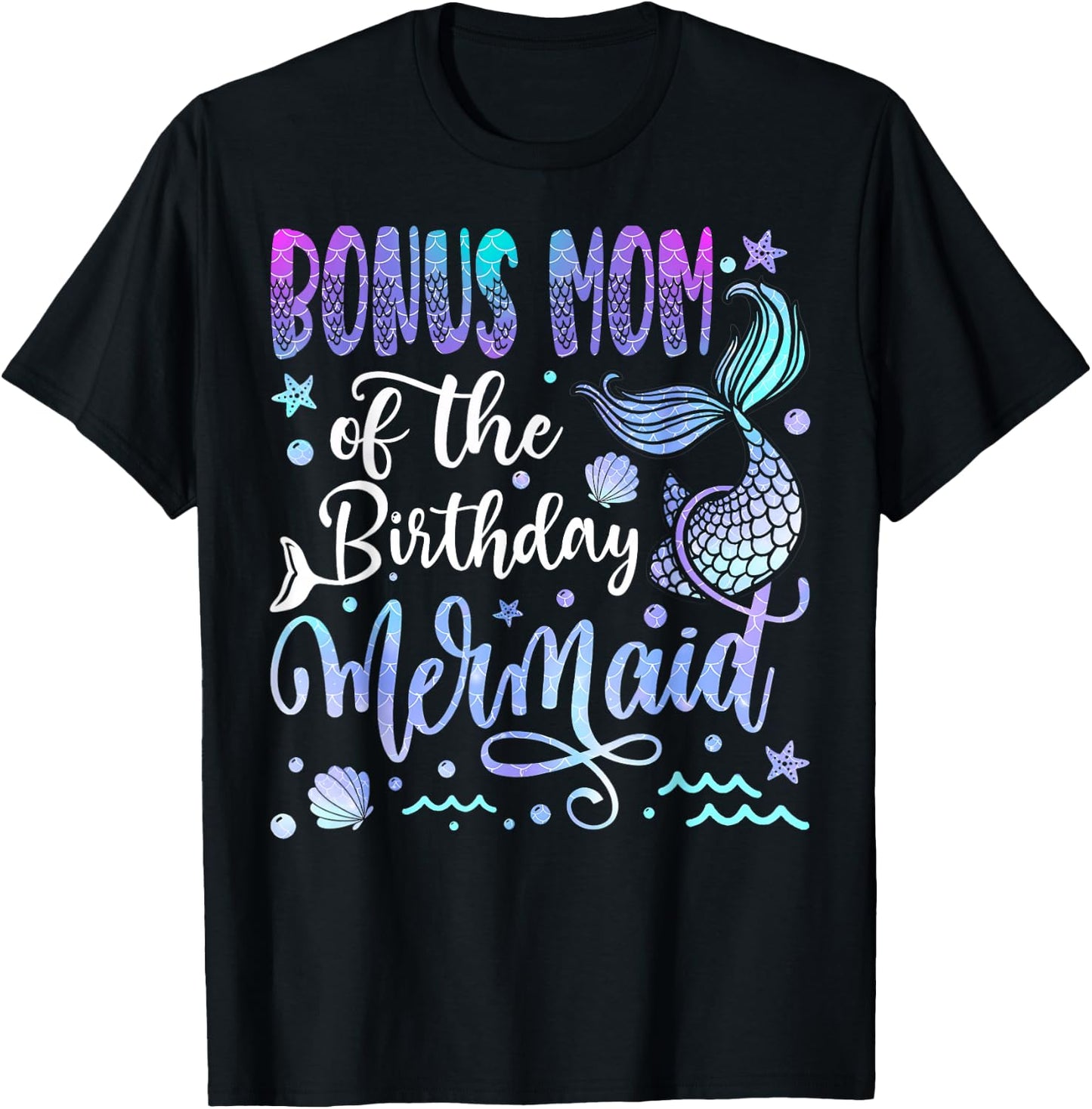 Bonus Mom Of The Birthday Mermaid Bday Girl Party T-Shirt - T-Shirt | Black